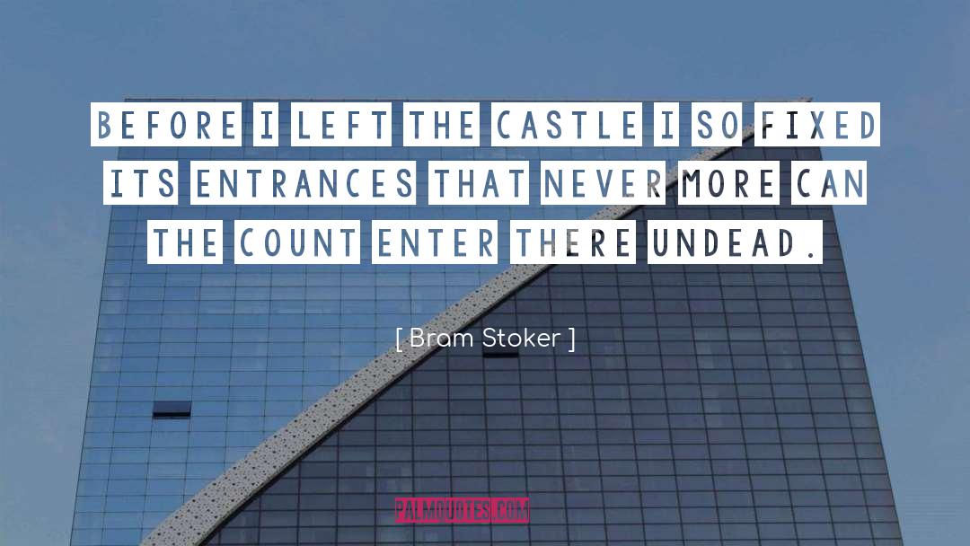 Entrances quotes by Bram Stoker
