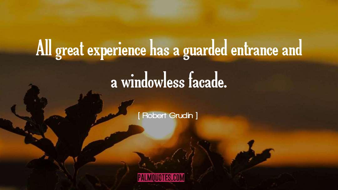 Entrances quotes by Robert Grudin