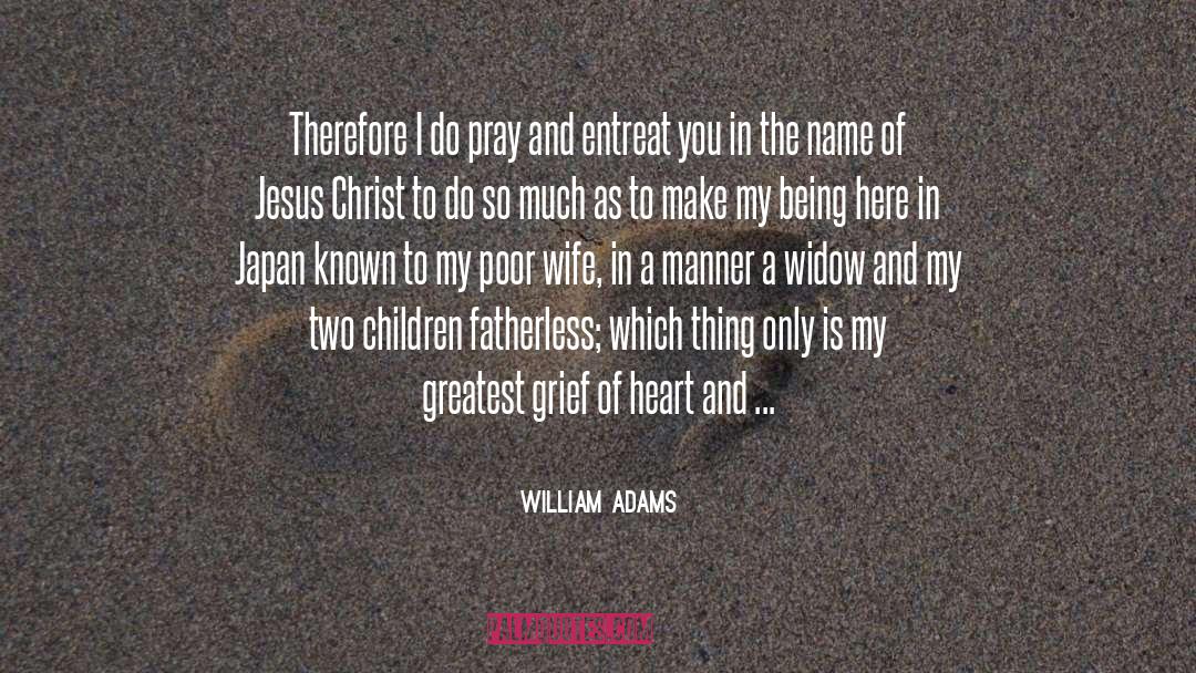 Entreat quotes by William Adams