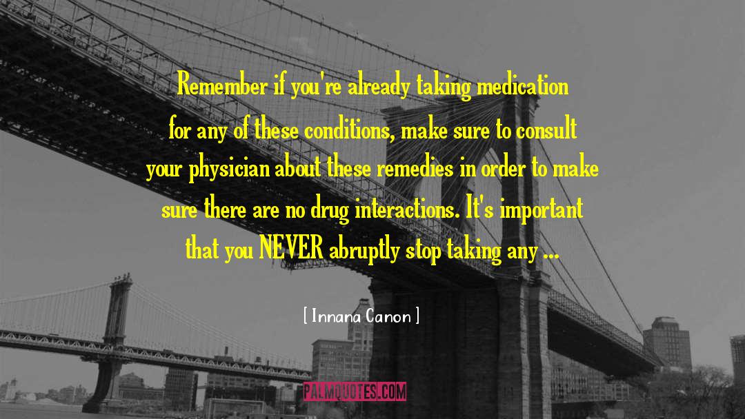Entreaties Medication quotes by Innana Canon