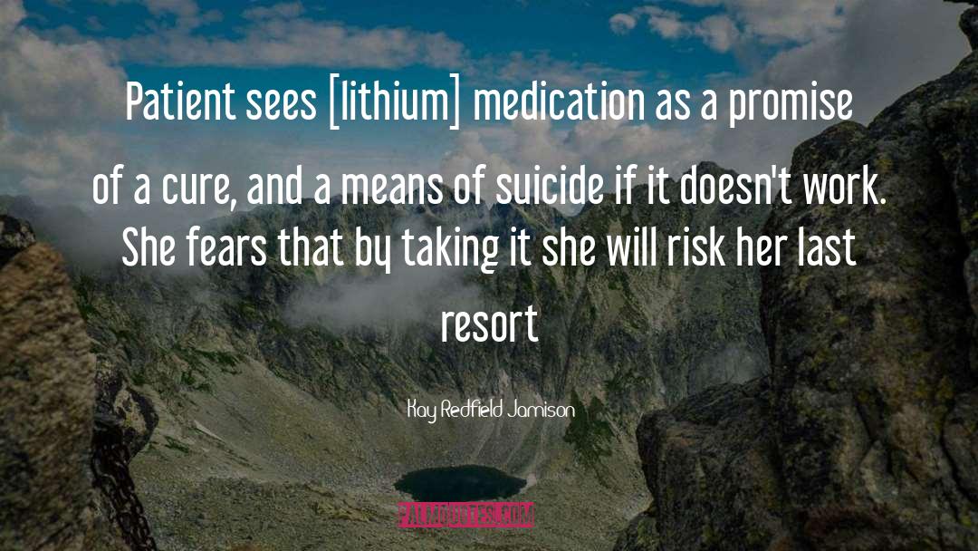 Entreaties Medication quotes by Kay Redfield Jamison