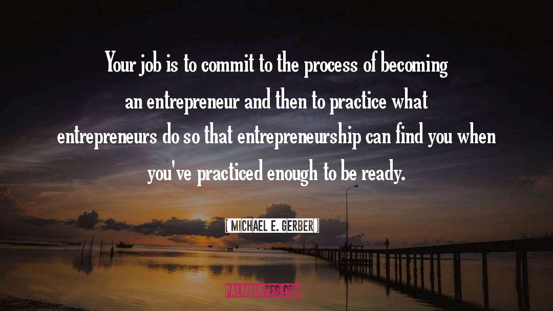 Entrepreneur quotes by Michael E. Gerber