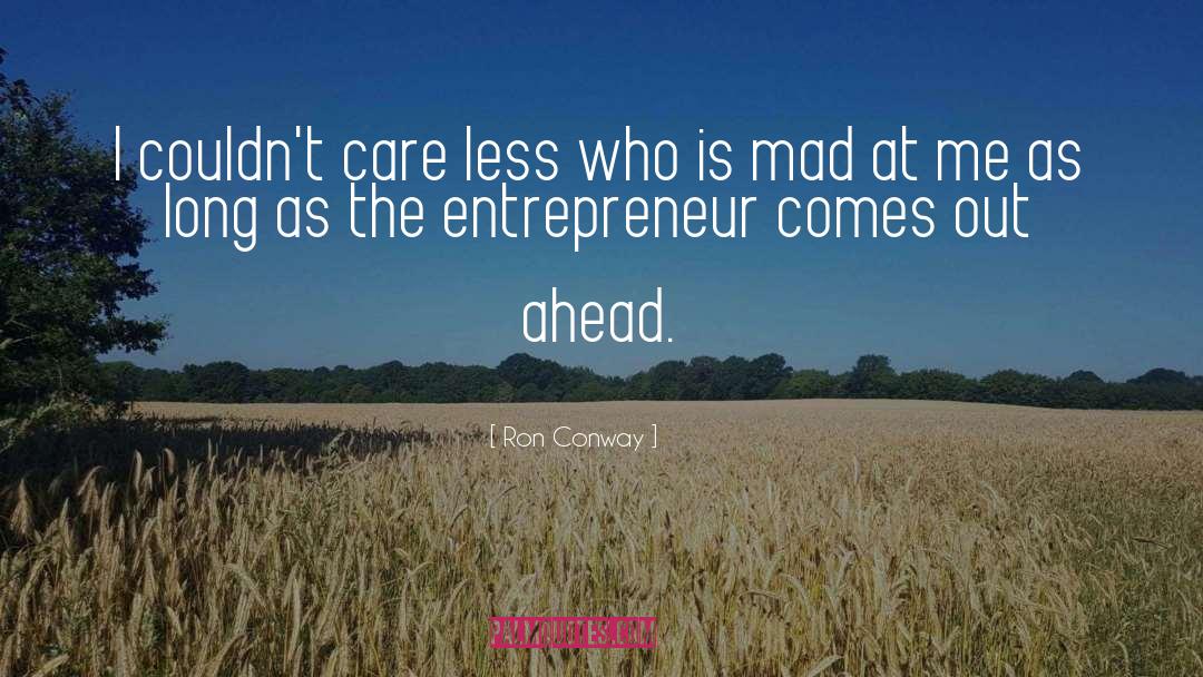 Entrepreneur quotes by Ron Conway