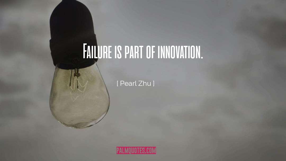Entrepreneurial Innovation quotes by Pearl Zhu