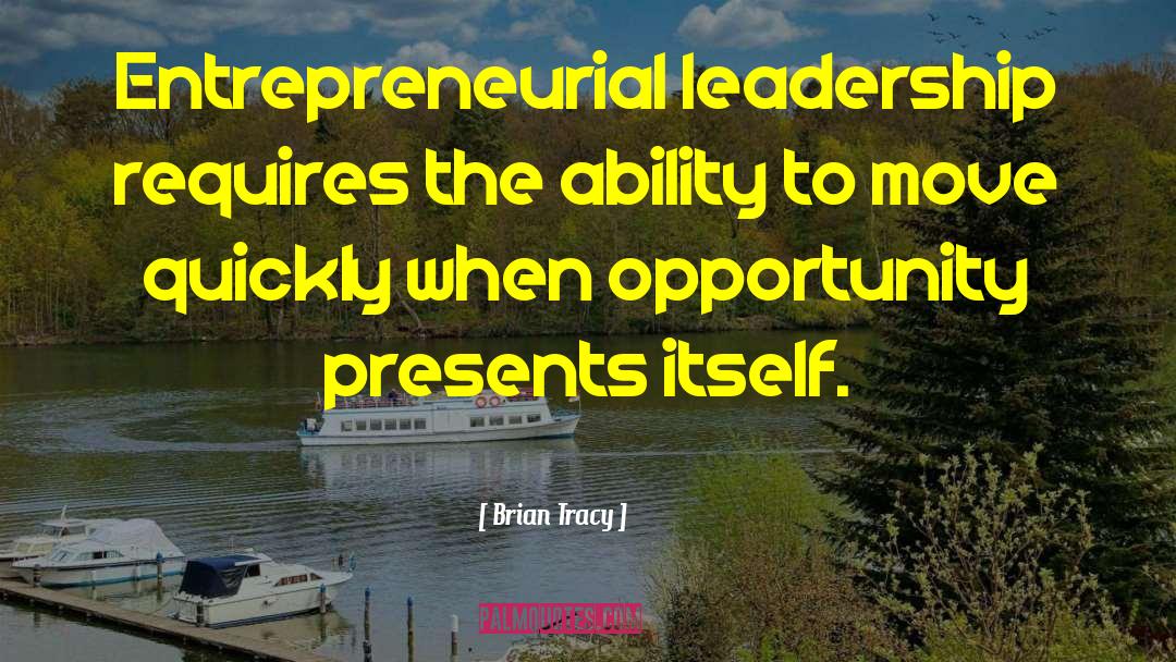 Entrepreneurial quotes by Brian Tracy