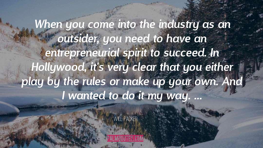 Entrepreneurial Spirit quotes by Will Packer
