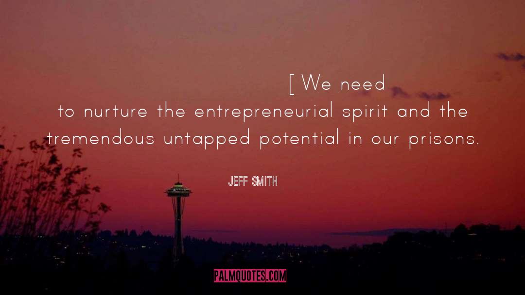 Entrepreneurial Spirit quotes by Jeff Smith