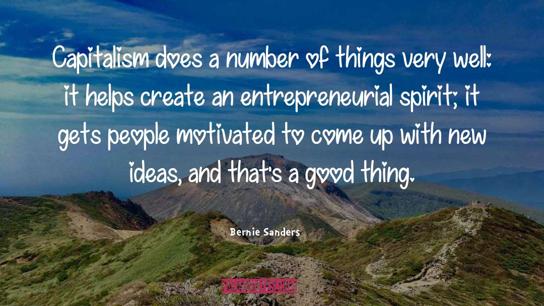 Entrepreneurial Spirit quotes by Bernie Sanders
