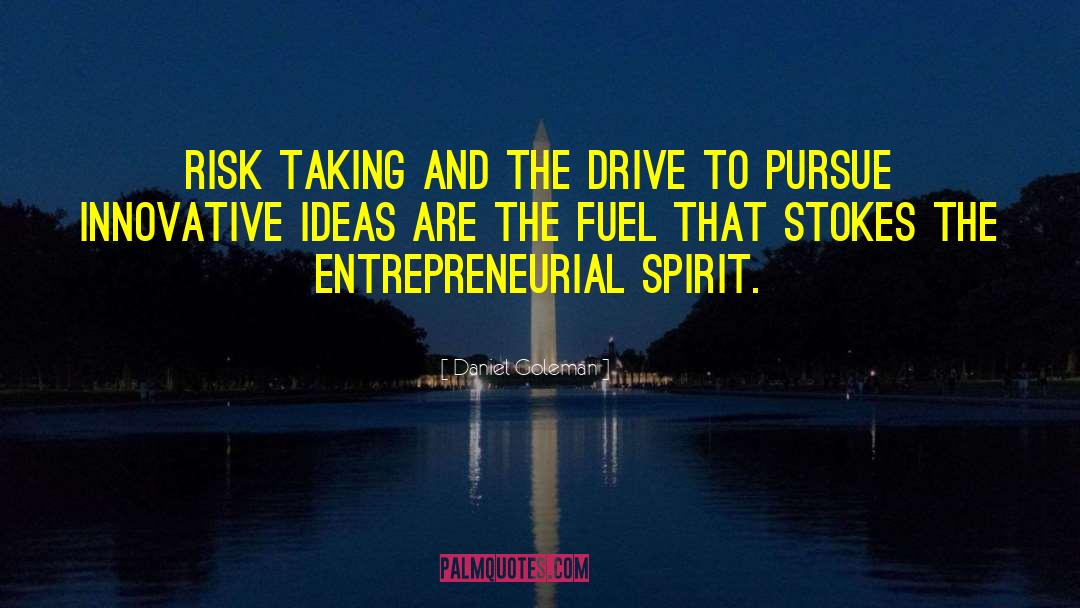 Entrepreneurial Spirit quotes by Daniel Goleman