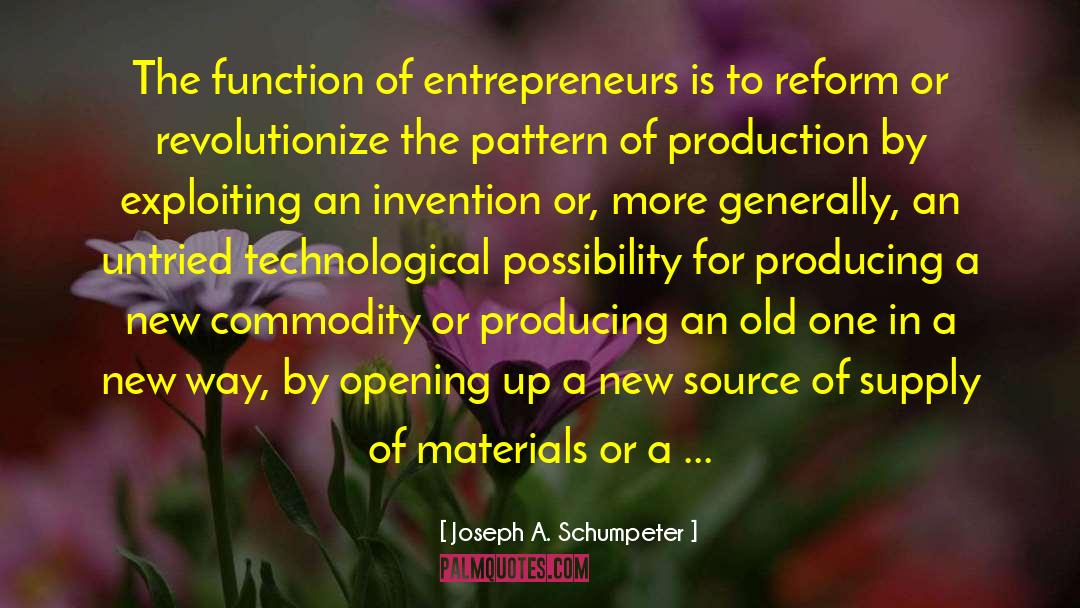 Entrepreneurs Institute quotes by Joseph A. Schumpeter