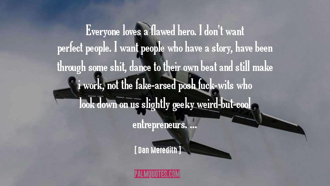 Entrepreneurs quotes by Dan Meredith