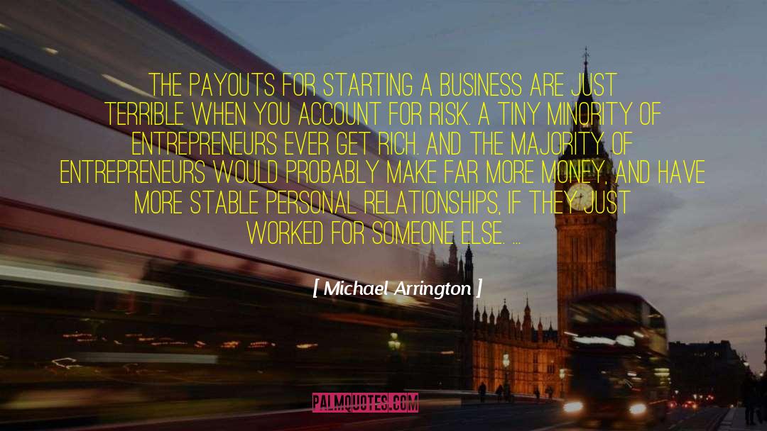 Entrepreneurs quotes by Michael Arrington