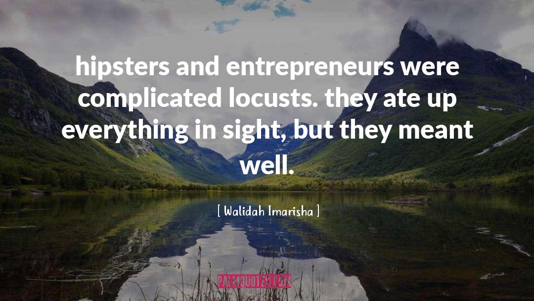 Entrepreneurs quotes by Walidah Imarisha