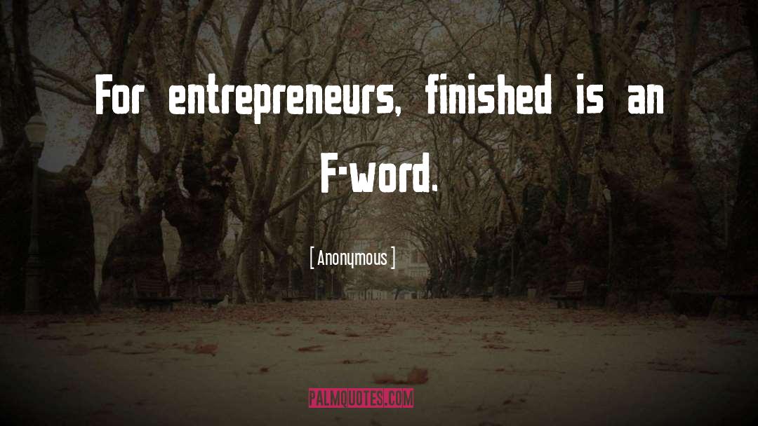 Entrepreneurs quotes by Anonymous