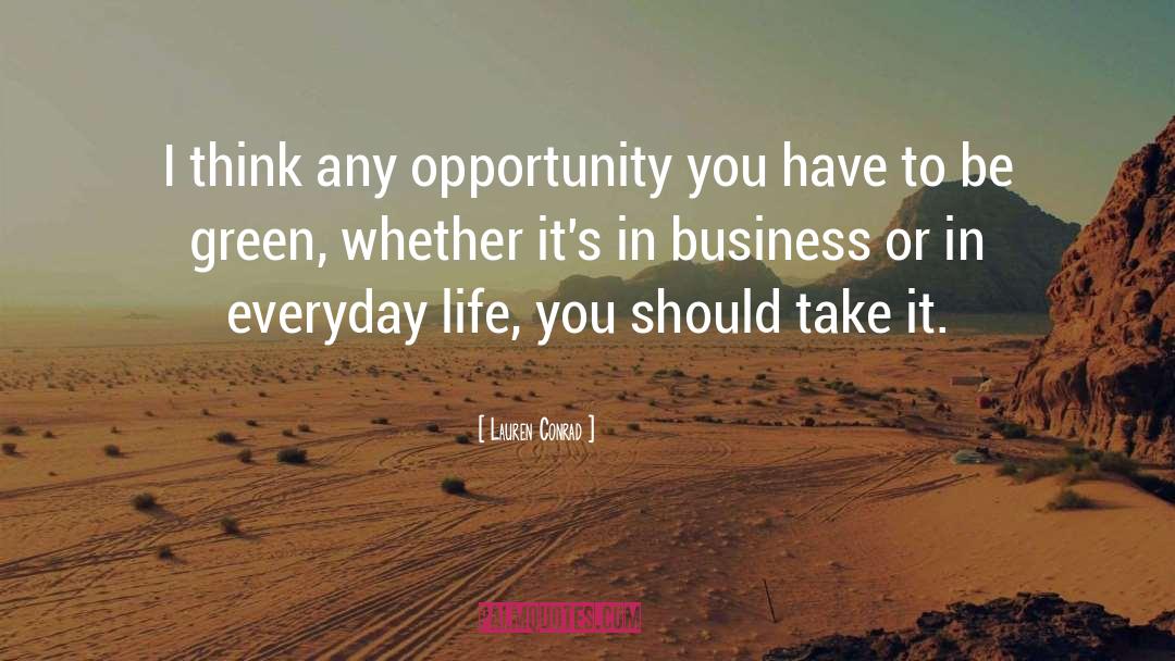 Entrepreneurship Business quotes by Lauren Conrad