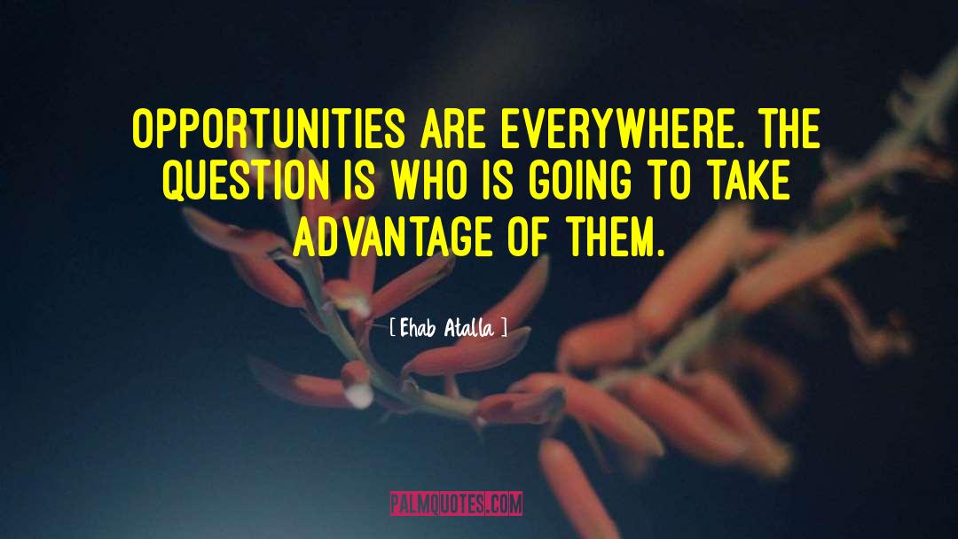 Entrepreneurship quotes by Ehab Atalla
