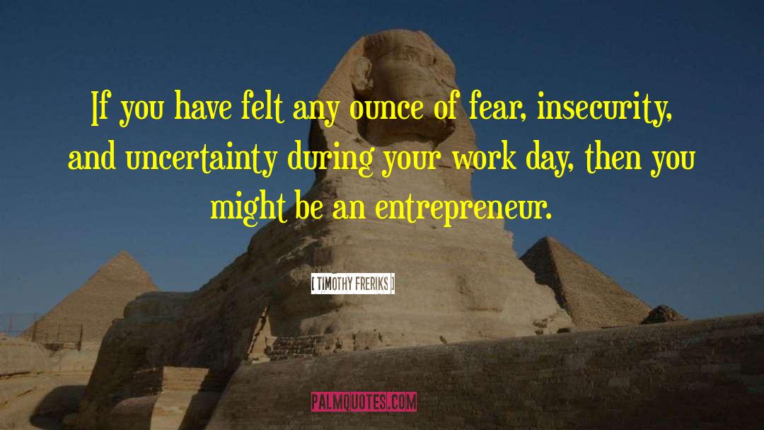 Entrepreneurship quotes by Timothy Freriks