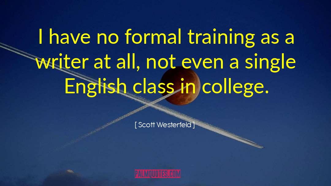Entrepreneurship Training quotes by Scott Westerfeld