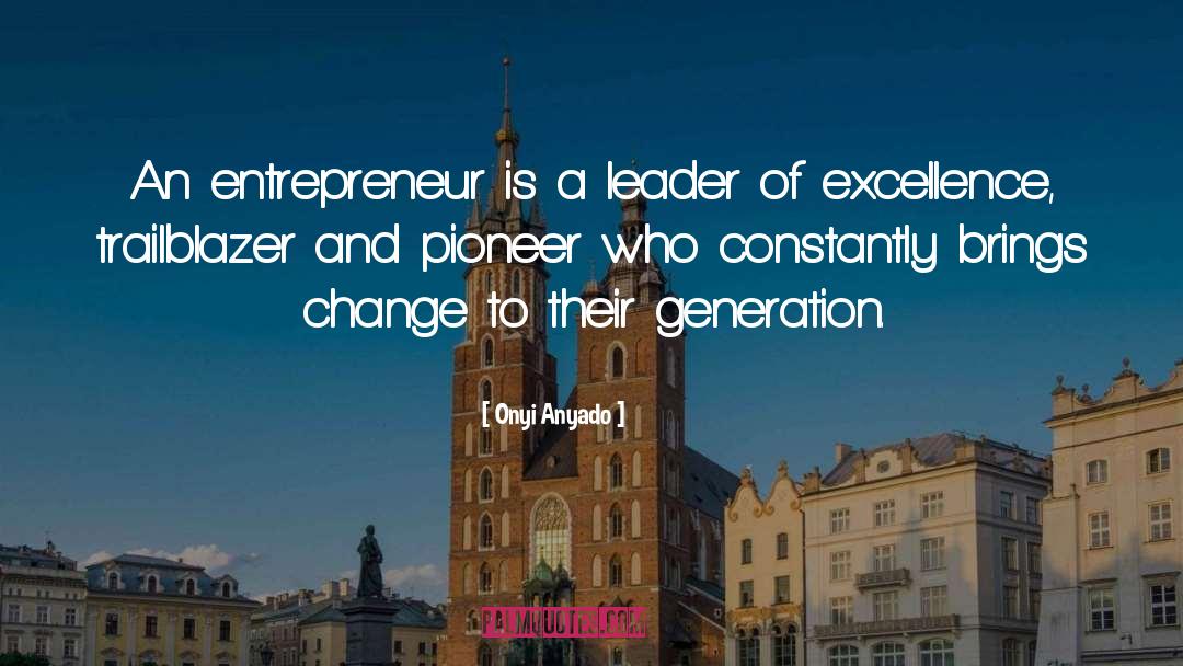 Entrepreurship quotes by Onyi Anyado