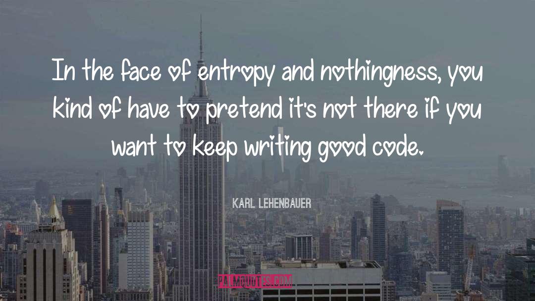 Entropy quotes by Karl Lehenbauer