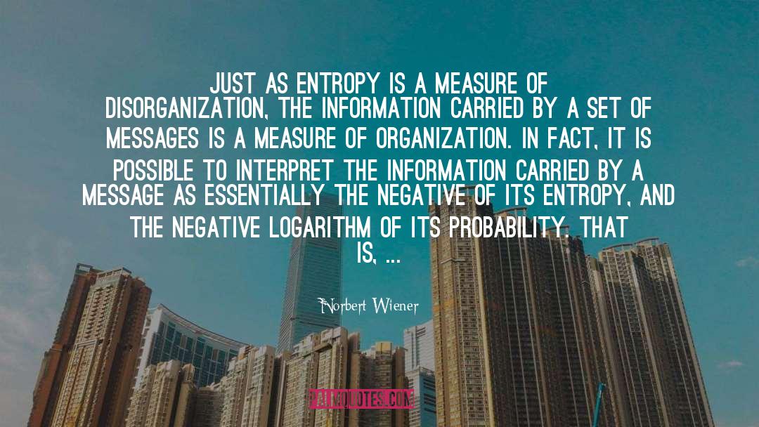 Entropy quotes by Norbert Wiener