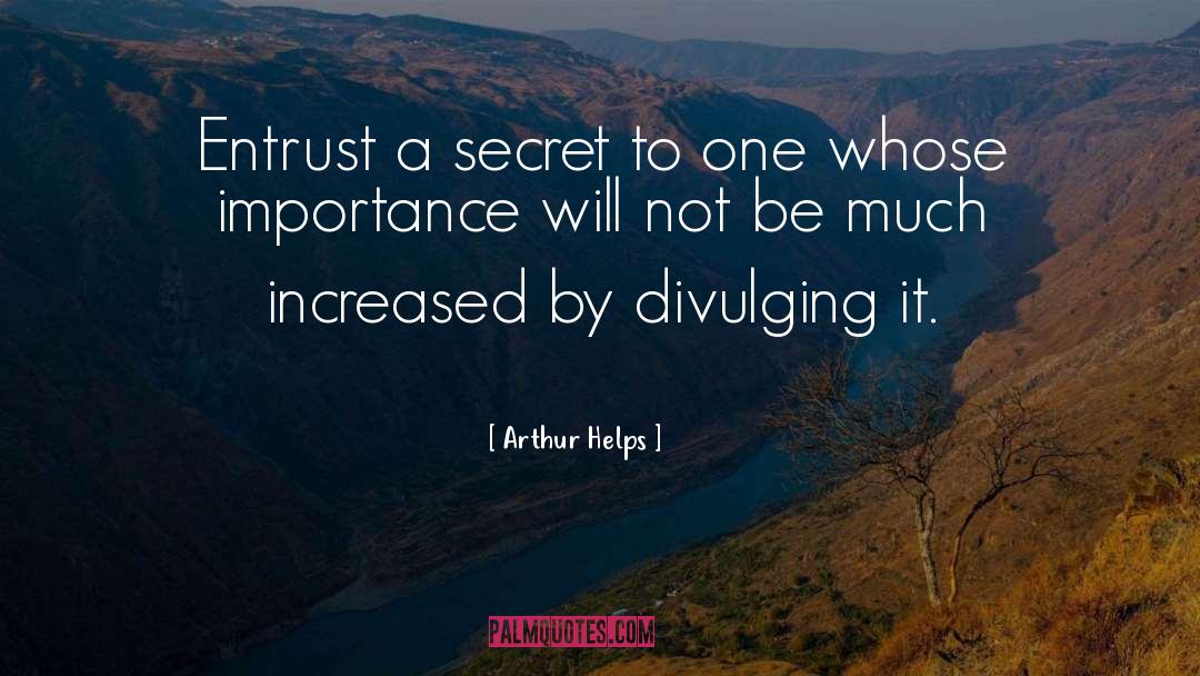 Entrust quotes by Arthur Helps