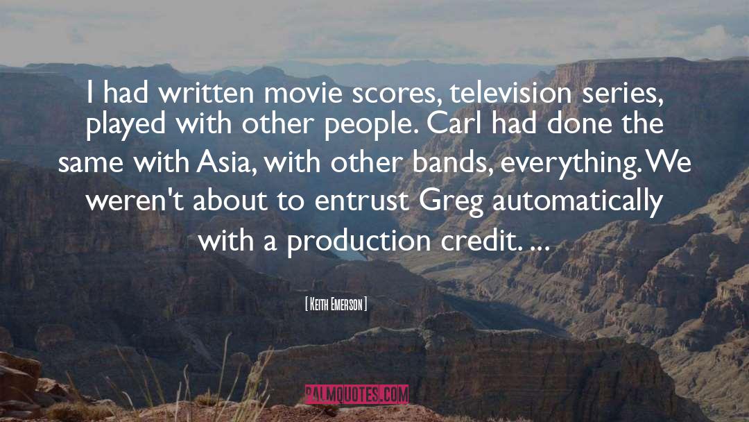 Entrust quotes by Keith Emerson