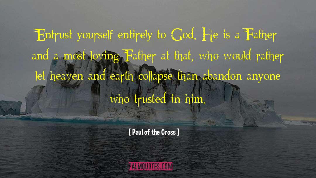 Entrust quotes by Paul Of The Cross