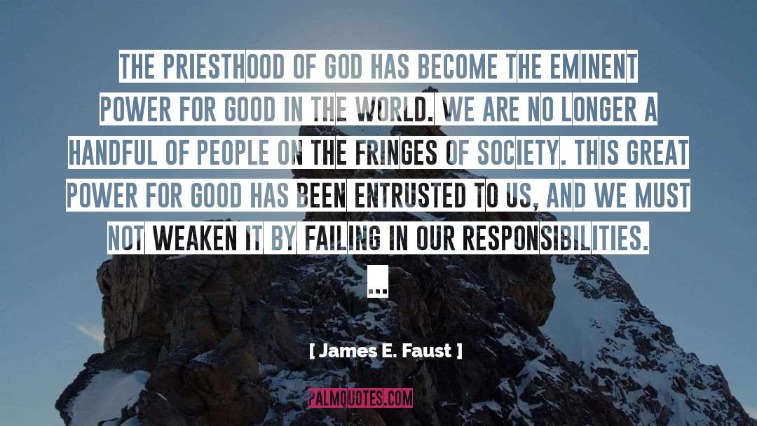 Entrusted quotes by James E. Faust
