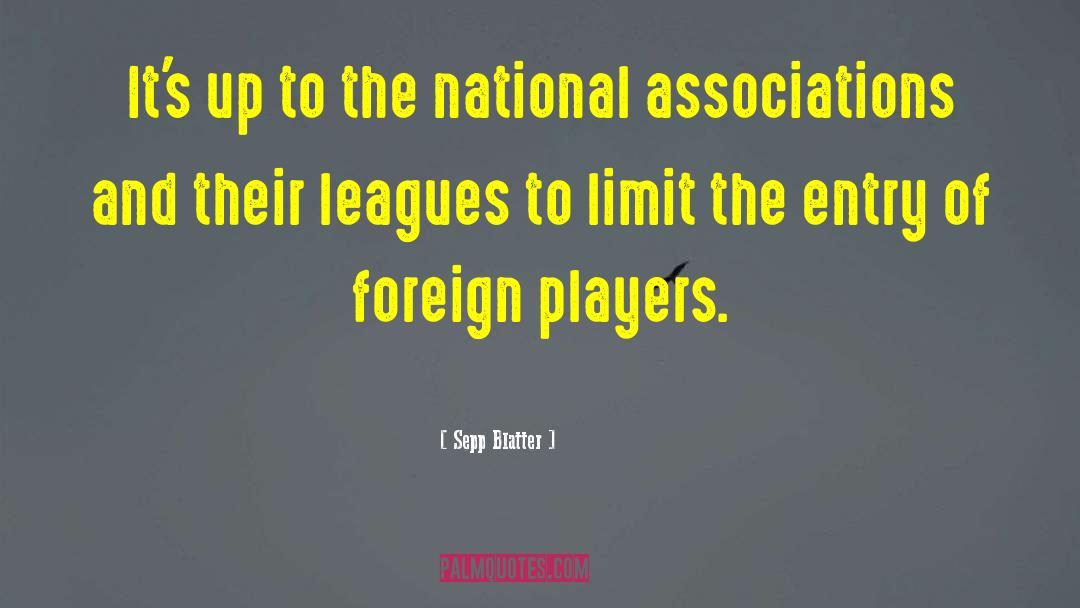 Entry quotes by Sepp Blatter