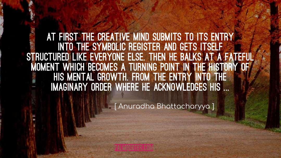 Entry quotes by Anuradha Bhattacharyya