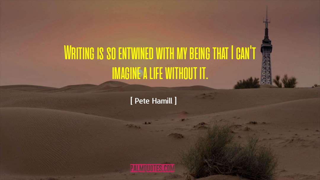 Entwined quotes by Pete Hamill