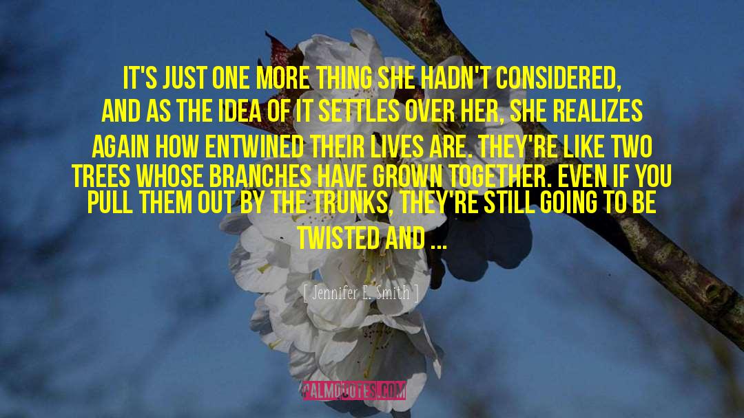 Entwined quotes by Jennifer E. Smith