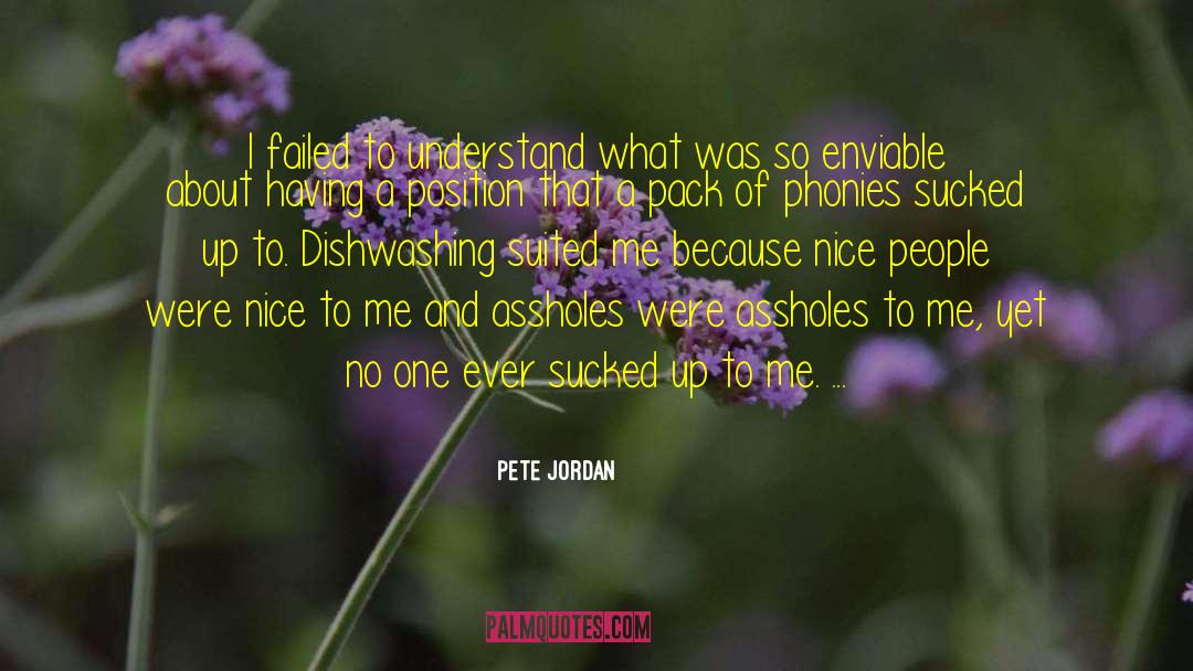 Enviable quotes by Pete Jordan