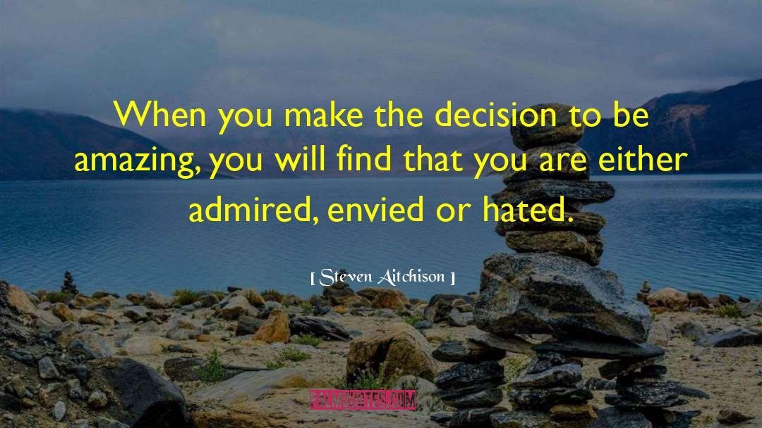 Envied quotes by Steven Aitchison