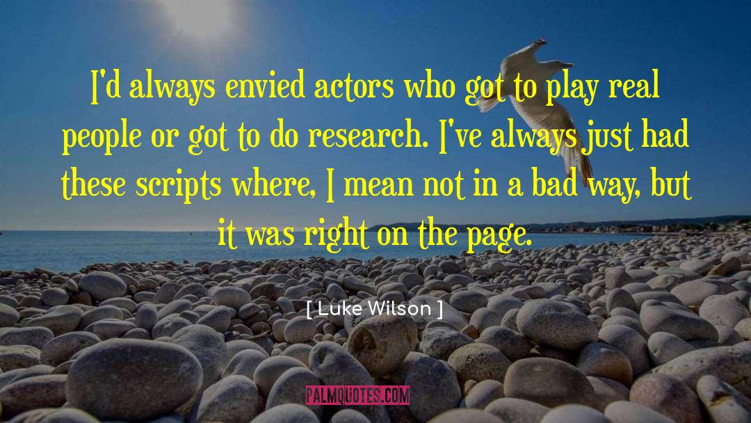 Envied quotes by Luke Wilson