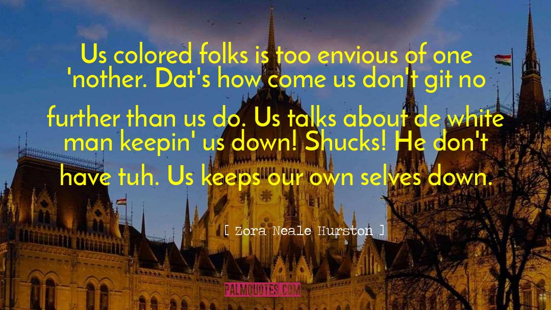 Envious quotes by Zora Neale Hurston