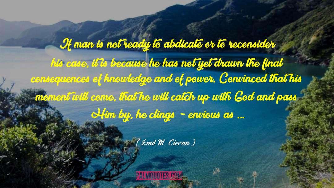 Envious quotes by Emil M. Cioran