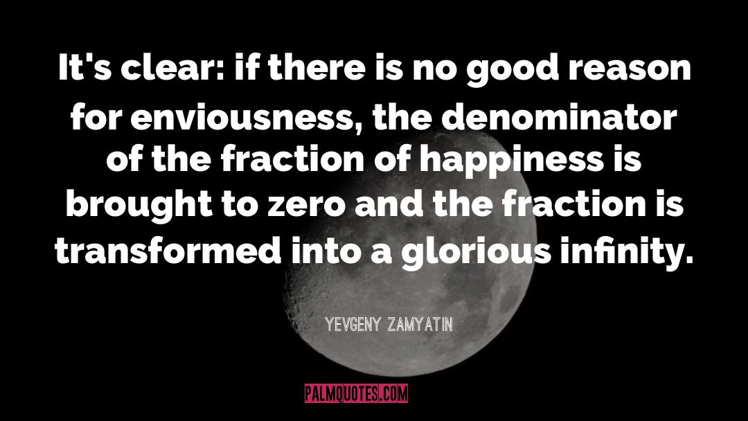 Enviousness quotes by Yevgeny Zamyatin