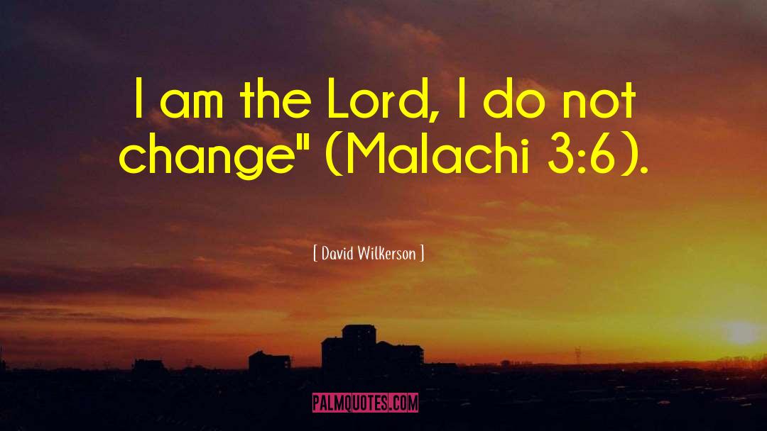 Environemental Change quotes by David Wilkerson