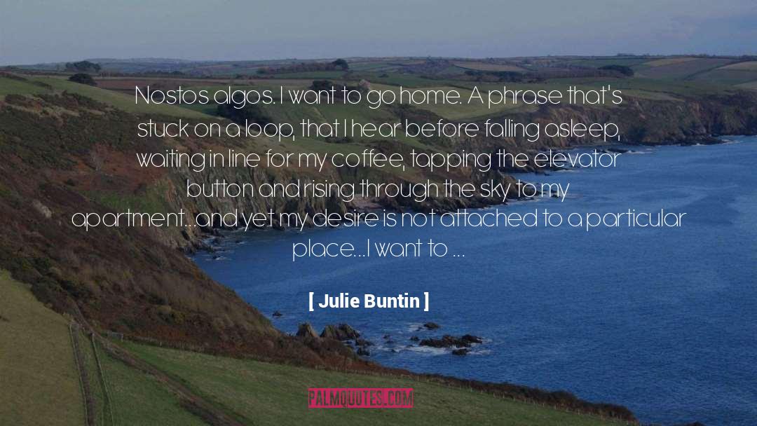 Environemental Change quotes by Julie Buntin