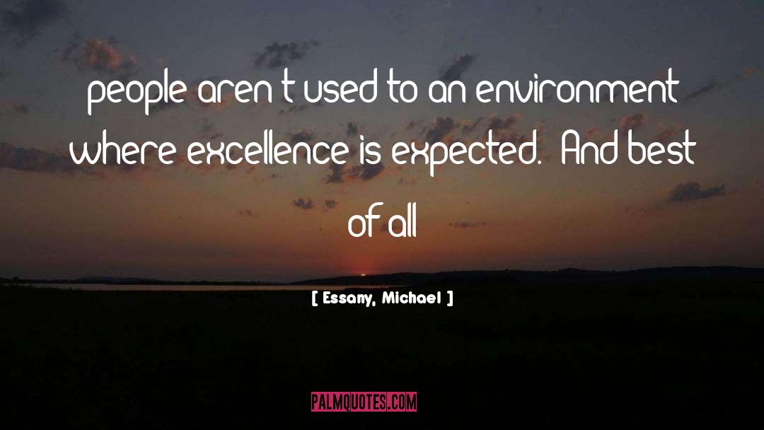 Environment Best quotes by Essany, Michael