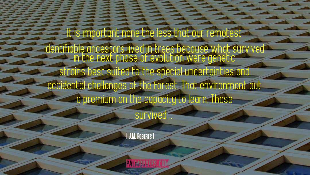 Environment Best quotes by J.M. Roberts