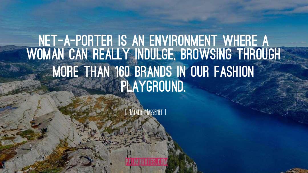 Environment quotes by Natalie Massenet