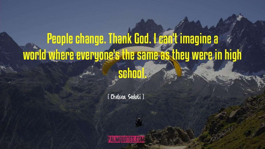 Environmentaal Change quotes by Chelsea Sedoti