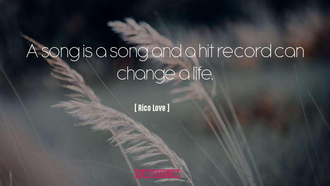 Environmentaal Change quotes by Rico Love