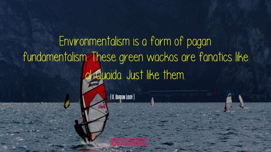 Environmental Assessment quotes by G. Gordon Liddy