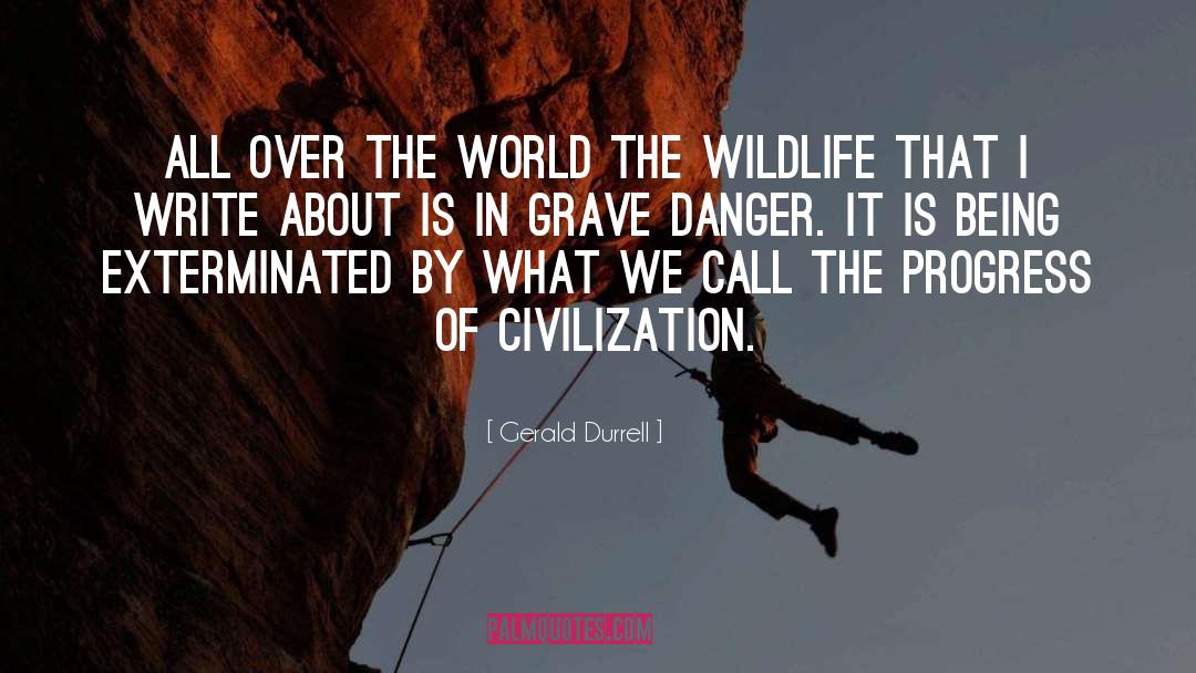 Environmental Conservation quotes by Gerald Durrell