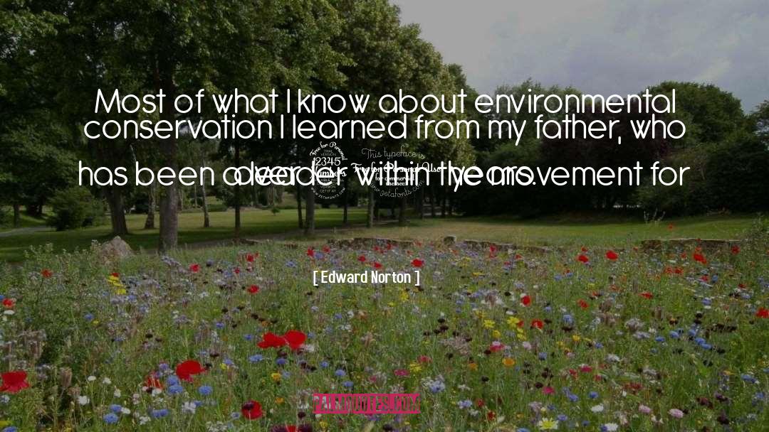 Environmental Conservation quotes by Edward Norton