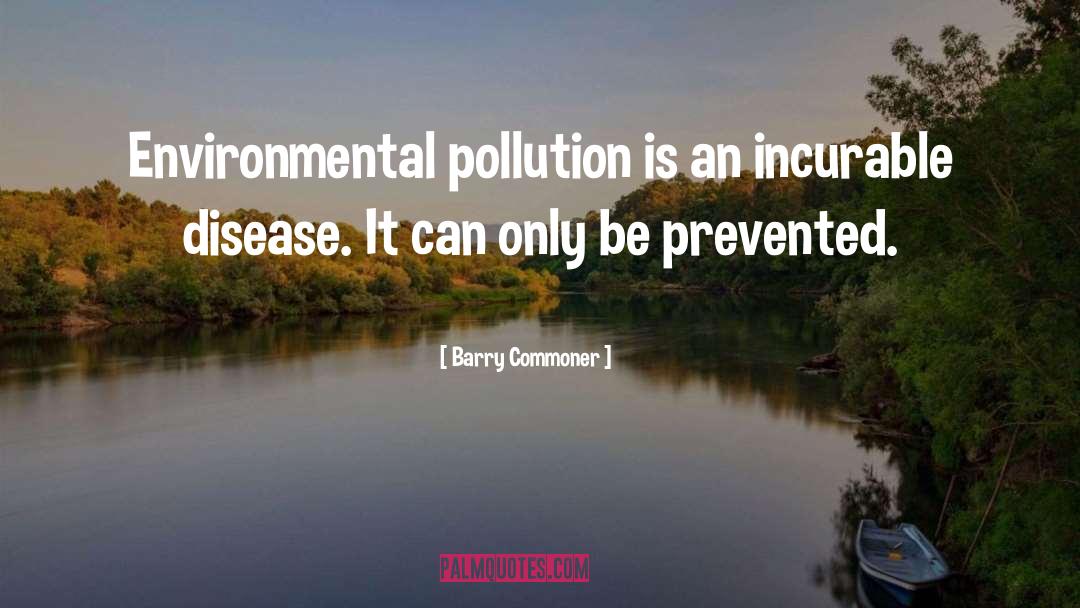 Environmental Conservation quotes by Barry Commoner